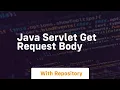 java servlet get request body