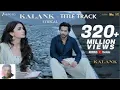 Download Lagu Kalank Title Track Song Video | Alia Bhatt, Varun Dhawan | Arijit Singh | Pritam | Amitabh