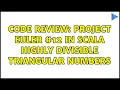 Code Review Project Euler in Scala Highly divisible triangular numbers