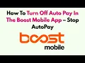 How To Turn Off Auto Pay In The Boost Mobile App - Stop AutoPay