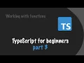 TypeScript for beginners part 3 Functions and Generic Types