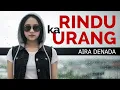 Lagu AIRA DENADA - RINDU KA URANG (Lagu Minang Asyik)