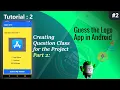 Quiz App in Android Studio Logo Quiz App in Android Studio Create Question Class Part 2