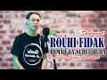 Download Lagu COVER SHOLAWAT ROUHI FIDAK | Full Lirik | Vocal Toyib | Santri Al Mubarok
