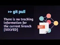 git pull There is no tracking information for the current branch SOLVED