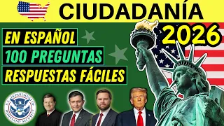 100 PREGUNTAS PARA LA CIUDADANÍA EN ESPAÑOL 2026 RESPUESTAS FÁCILES EXAMEN DE CIUDADANÍA AMERICANA