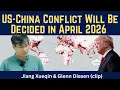 Lagu Jiang Xueqin (clip): US-China Conflict Will Be Decided in April 2026