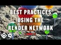 Tutorial - Best Practices Render Network PART 01