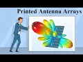 The art and challenges in designing Printed Antenna Arrays