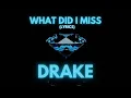 Download Lagu DRAKE - WHAT DID I MISS (Lyrics)