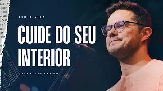Cuide do seu interior | Deive Leonardo