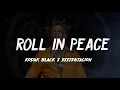 Kodak Black - Roll in Peace feat. XXXTentacion (Lyrics) 🎵