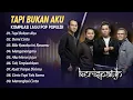 Download Lagu KERISPATIH - TAPI BUKAN AKU - DEMI CINTA - BILA RASAKU INI RASAMU || FULL ALBUM POP TERPOPULER 2025