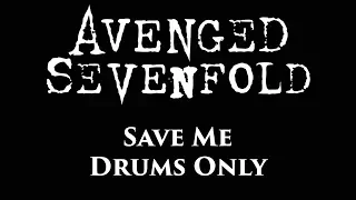 Download Avenged Sevenfold Save Me DRUMS ONLY MP3