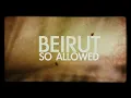Beirut - So Allowed
