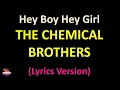 The Chemical Brothers - Hey Boy Hey Girl (Lyrics version)