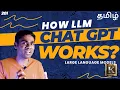 How LLM Works How Chat GPT Works Large Language Models Explained Tamil Karthik s Show