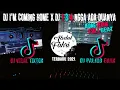 Download Lagu DJ I'M COMING HOME x DJ 1 3 4 NGGA ADA DUANYA JEDAG JEDUG VIRAL TIK TOK 2021 ( Abdul Fahri )