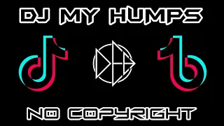 no copyright dj my humps viral tik tok full bass