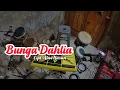 BUNGA DAHLIA - Kendang Cover - Koplo pegon Jhandut❗❗❗