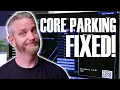 AMD Core-Parking problems FIXED once and for all