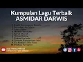 Download Lagu Kumpulan Lagu Melayu Terbaik Asmidar Darwis