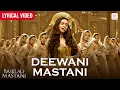 Deewani Mastani - Official Lyrical Video | Deepika Padukone | Shreya Ghoshal | SLB | Bajirao Mastani