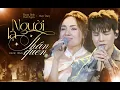 Download Lagu NGƯỜI LẠ THÂN QUEN | Phạm Đình Thái Ngân ft Nhật Thủy | Giao Lộ Thời Gian 3