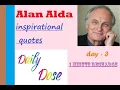 Lagu #DailyDose Alan Alda's inspirational quotes. Important person speech. 1 minute recharge |Daily Dose|