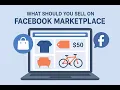 What Should You Sell on Facebook Marketplace in 2025