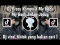 Download Lagu DJ FROZY KOMPA X MY NECK MY BACK | DJ FROZY KOMPA JEDAG JEDUG VIRAL TIKTOK TERBARU 2024