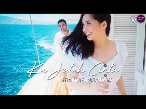 Download MP3 KU JATUH CINTA - Raffi Ahmad & Nagita Slavina (official music video)