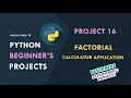 Beginners Python Programming Factorial Calculator App Project Base Python Tutorials Project 16