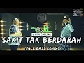 Download Lagu WALI \u0026 FITRI CARLINA - SAKIT TAK BERDARAH [REMIX FULL BASS]