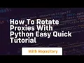 How to rotate proxies with python easy quick tutorial