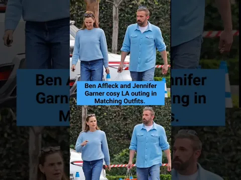 Ben Affleck and Jennifer Garner cosy LA outing in Matching Outfits #benaffleck