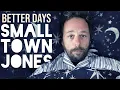 Download Lagu Small Town Jones - Better Days (official video)