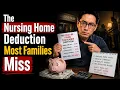 The Nursing Home Deduction Most Families Miss Save Thousands Legally