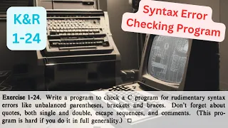 The C Programming Language K R 1-24 Solution - Syntax Error Checking