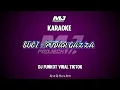Lagu Karaoke SUCI Pudar Gazza Dj Funkot VIRAL Tiktok Dj Almira Berto Karaoke NADA COWOK