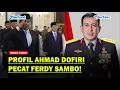 Download Lagu PROFIL JENDERAL AHMAD DOFIRI, Pernah Pecat Ferdy Sambo❗