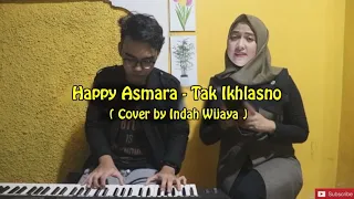 Download Tak Ikhlasno Happy Asmara ( Cover Indah Wijayanti) MP3