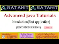 Advanced Java Tutorials First Application by Mr Ratan class-05