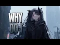 Download Lagu Nightcore - Why Do I | Unknown Brain feat. Bri Tolani [Sped Up]