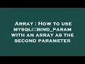 Array How to use mysqli bind - param with an array as the second parameter