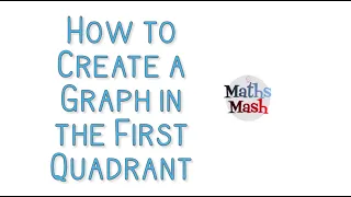 How to Create a Graph in the First Quadrant
