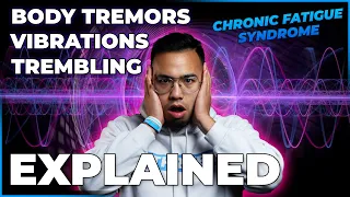 internal body tremors vibrations and trembling explained
