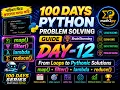 Day-12 of 100 Days Python Problem Solving course - Guide loops to map filter lambda reduce