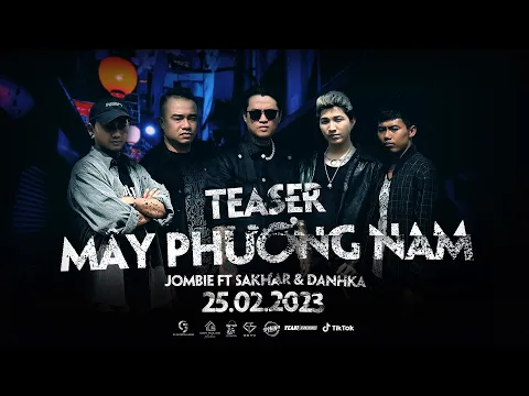 Download MP3 Mây Phương Nam : Jombie ft Sakhar & Danhka || Official Teaser Music