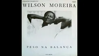 Wilson Moreira - Peso na Balança (1986)